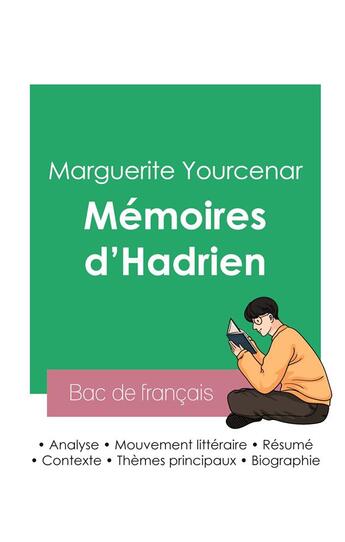 Couverture du livre « Réussir son Bac de français 2023 : Analyse des Mémoires d'Hadrien de Marguerite Yourcenar » de Marguerite Yourcenar aux éditions Bac De Francais