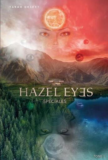 Couverture du livre « Hazel eyes Tome 3 : Spéciales » de Tarah Desert aux éditions Publishroom Factory