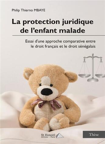 Couverture du livre « La protection juridique de l enfant malade » de Thierno Mbaye Philip aux éditions Saint Honore Editions