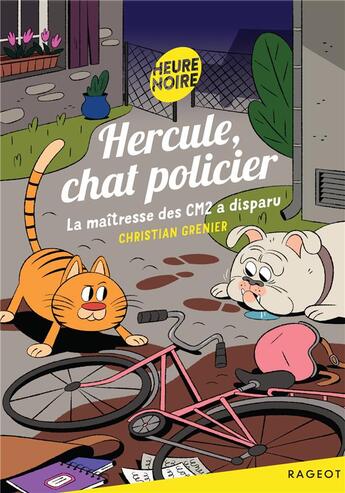 Couverture du livre « Hercule, chat policier Tome 12 : La maîtresse des CM2 a disparu » de Aurore Damant et Christian Grenier aux éditions Rageot