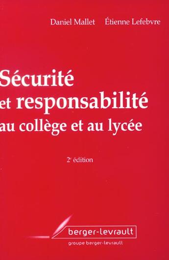 Couverture du livre « Securite et responsabilite au college et au lycee » de Lefebvre/Mallet aux éditions Berger-levrault