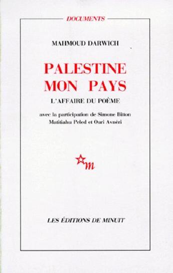 Couverture du livre « Palestine mon pays : l'affaire du poème » de Mahmoud Darwich aux éditions Minuit