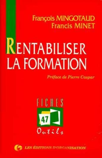 Couverture du livre « Rentabiliser La Formation » de Mingotaud aux éditions Organisation