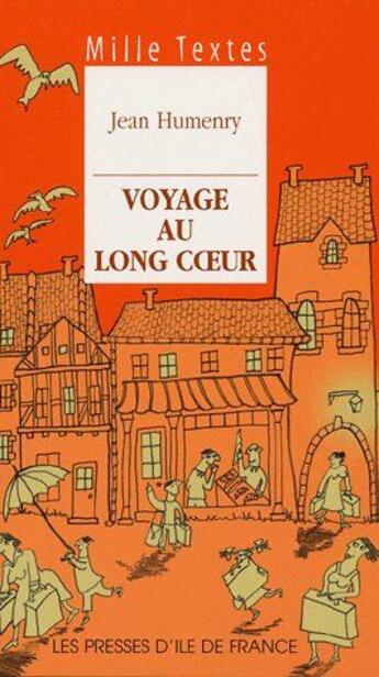 Couverture du livre « Voyage au long coeur » de Jean Humenry aux éditions Presses D'ile De France