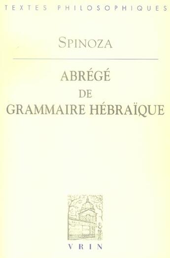 Couverture du livre « Abrege de grammaire hebraique » de Spinoza Baruch De aux éditions Vrin