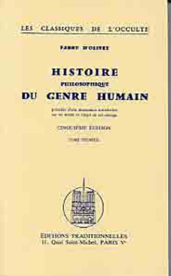 Couverture du livre « Histoire philosophique du genre humain tome i [ne peut etre vendu seul] » de Fabre D' Olivet aux éditions Traditionnelles