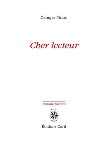 Couverture du livre « Cher lecteur » de Georges Picard aux éditions Corti