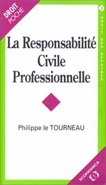 Couverture du livre « RESPONSABILITE CIVILE PROFESSIONNELLE (LA) » de Le Tourneau/Philippe aux éditions Economica