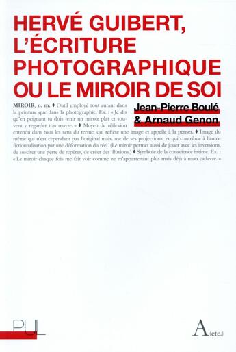 Couverture du livre « Herve guibert, l'ecriture photographique ou le miroir de soi » de Jean-Pierre Boule aux éditions Pu De Lyon