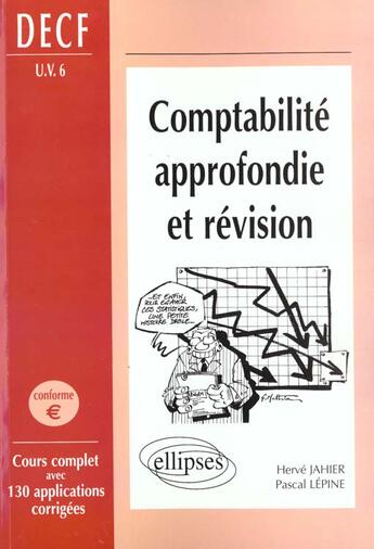 Couverture du livre « Comptabilite approfondie et revision decf (uv n 6) » de Jahier/Lepine aux éditions Ellipses