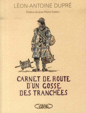 Couverture du livre « Carnet de route d'un gosse des tranchées » de Leon-Antoine Dupre aux éditions Michel Lafon