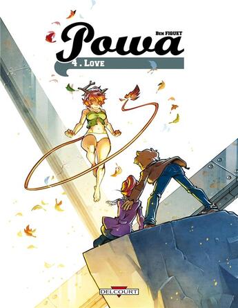 Couverture du livre « Powa t.4 ; love » de Ben Fiquet aux éditions Delcourt