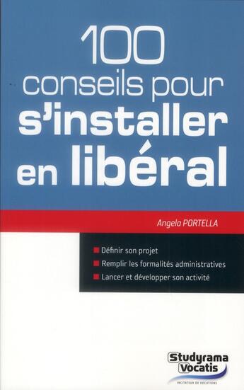 Couverture du livre « 100 conseils pour s'installer en libéral » de Angela Portella aux éditions Studyrama