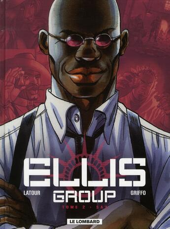 Couverture du livre « Ellis group Tome 2 ; Sax » de Griffo et Sebastien Latour aux éditions Lombard