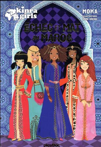 Couverture du livre « Kinra girls : échec et mat au Maroc » de Moka et Anne Cresci aux éditions Play Bac