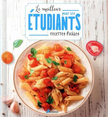 Couverture du livre « Le meilleur pour les étudiants, recettes faciles » de  aux éditions Artemis