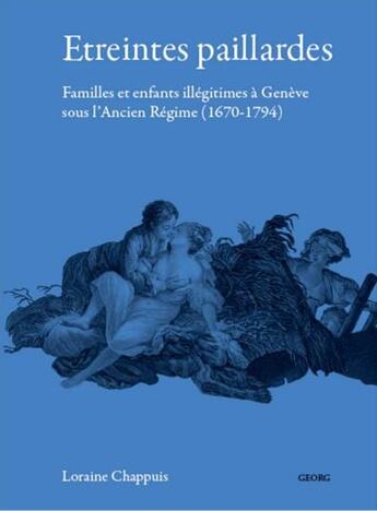 Couverture du livre « Étreintes paillardes » de Loraine Chappuis aux éditions Georg