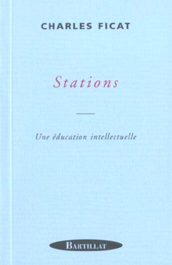 Couverture du livre « Stations » de Charles Ficat aux éditions Bartillat