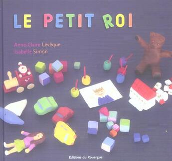 Couverture du livre « Le petit roi » de Leveque/Simon aux éditions Rouergue