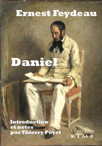 Couverture du livre « Daniel » de Ernest Feydeau aux éditions Kime