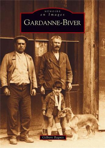 Couverture du livre « Gardanne-Biver » de Gilbert Bagnis aux éditions Editions Sutton