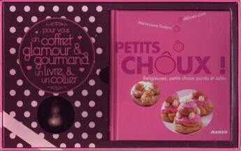 Couverture du livre « Petits choux ! religieuses, petits choux sucrés et salés » de Marie-Laure Tombini aux éditions Mango