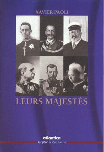 Couverture du livre « Leurs majestes » de Xavier Paoli aux éditions Atlantica