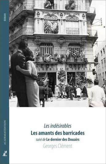 Couverture du livre « Les indésirables ; les amants des barricades ; le dernier des Douairs » de Georges Clement aux éditions Francois Baudez