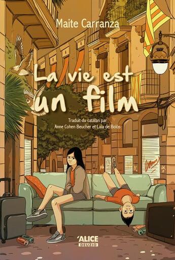 Couverture du livre « La vie est un film » de Maite Carranza et Nicolas Pitz aux éditions Alice