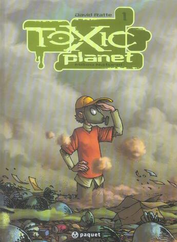 Couverture du livre « Toxic planet t1 » de David Ratte aux éditions Paquet