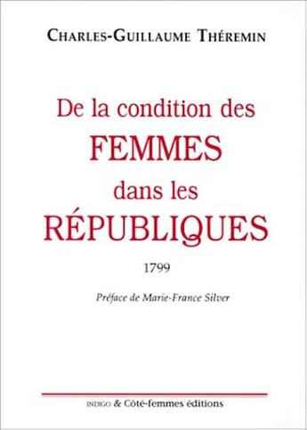 Couverture du livre « De la condition des femmes dans les Républiques, 1789 » de  aux éditions Indigo Cote Femmes