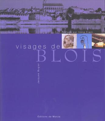 Couverture du livre « Les visages de blois » de Bugier/Frain aux éditions Editions De Monza