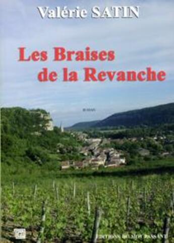 Couverture du livre « Les braises de la revanche » de Valerie Satin aux éditions Editions Du Mot Passant