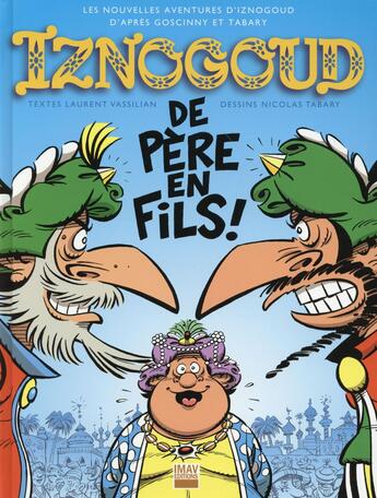 Couverture du livre « Iznogoud t.30 : de père en fils » de Laurent Vassilian et Nicolas Tabary aux éditions Imav