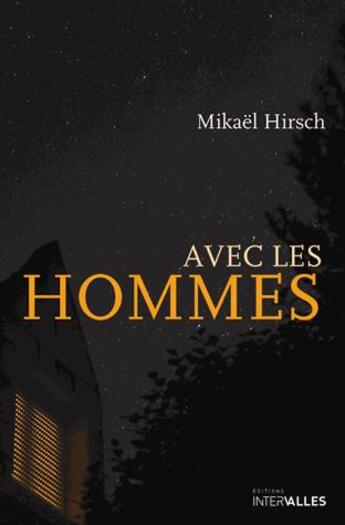 Couverture du livre « Avec les hommes » de Mikael Hirsch aux éditions Intervalles