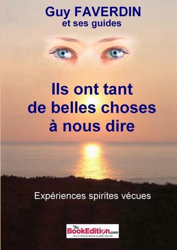 Couverture du livre « Ils ont tant de belles choses à nous d » de Guy Faverdin aux éditions Thebookedition.com