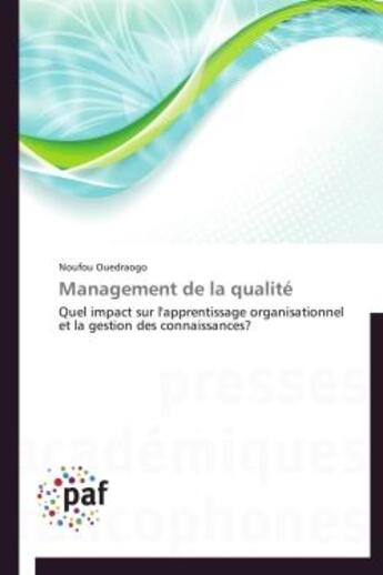 Couverture du livre « Management de la qualité » de Noufou Ouedraogo aux éditions Presses Academiques Francophones