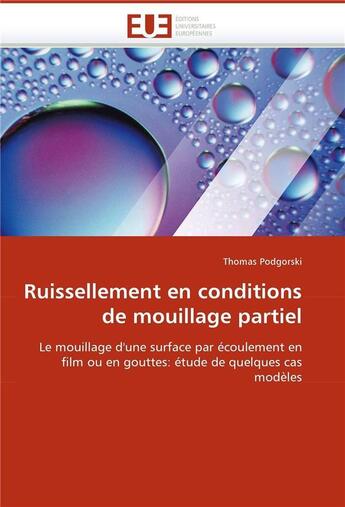 Couverture du livre « Ruissellement en conditions de mouillage partiel » de Podgorski Thomas aux éditions Editions Universitaires Europeennes