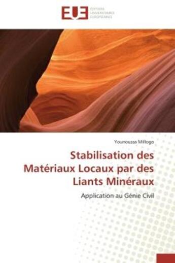 Couverture du livre « Stabilisation des materiaux locaux par des liants mineraux » de Millogo-Y aux éditions Editions Universitaires Europeennes