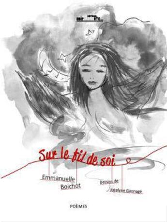 Couverture du livre « Sur le fil de soi » de Emmanuelle Boichot aux éditions Noir Blanc Et Caetera