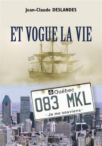 Couverture du livre « Et vogue la vie » de Deslandes J-C. aux éditions Sydney Laurent