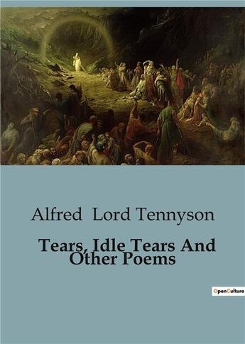 Couverture du livre « Tears, idle tears and other poems » de Lord Tennyson Alfred aux éditions Culturea