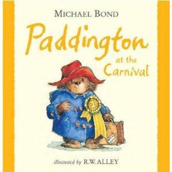 Couverture du livre « Paddington at the carnival » de Michael Bond aux éditions Harper Collins Uk