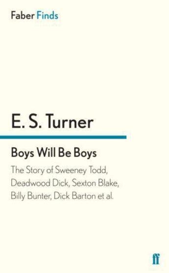 Couverture du livre « Boys Will be Boys » de Turner E S aux éditions Faber And Faber Digital