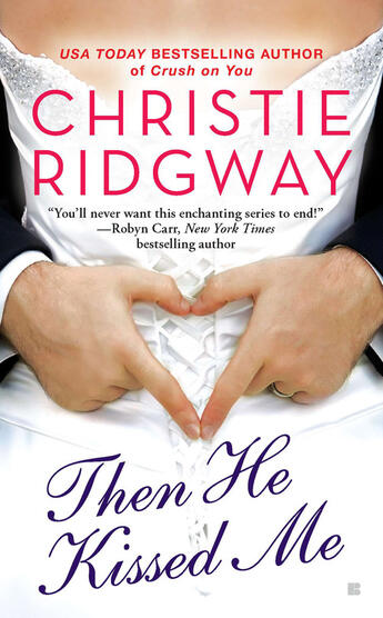 Couverture du livre « Then he kissed me » de Christie Ridgway aux éditions Penguin Group Us