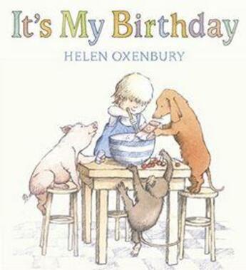 Couverture du livre « It's my birthday » de Helen Oxenbury aux éditions Walker Books