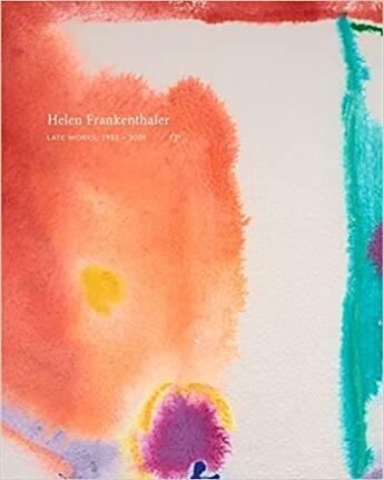 Couverture du livre « Helen Frankenthaler : late works, 1988-2009 » de  aux éditions Radius Books