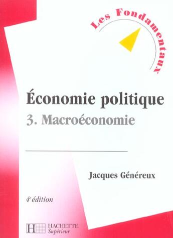 Couverture du livre « Economie Politique T.3 ; Macroeconomie » de Jacques Genereux aux éditions Hachette Education
