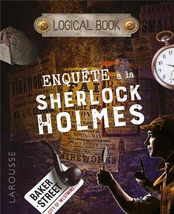 Couverture du livre « Logical book ; enquêtes à la Sherlock Holmes » de  aux éditions Larousse