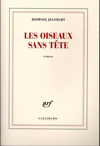 Couverture du livre « Les oiseaux sans tête » de Hedwige Jeanmart aux éditions Gallimard